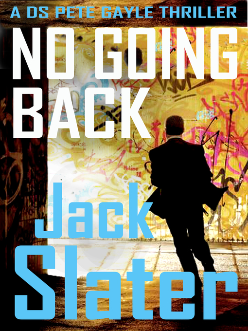 Title details for No Going Back by Jack Slater - Available